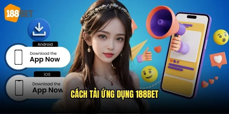 Tải App 188bet - Ứng Dụng Cá Cược Di Động Chất Lượng 2 Cách tải ứng dụng 188bet