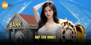 Nạp Tiền 188bet - Các Phương Thức Giao Dịch Nhanh Chóng 3 Nạp Tiền 188bet
