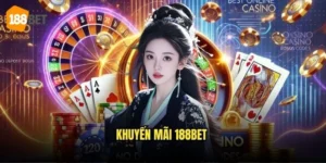 Khuyến Mãi 188bet - Cơ Hội Nhận Thưởng Hấp Dẫn 1 Khuyến mãi 188bet
