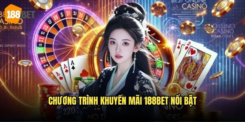 Khuyến Mãi 188bet - Cơ Hội Nhận Thưởng Hấp Dẫn 2 Chương trình khuyến mãi 188bet nổi bật