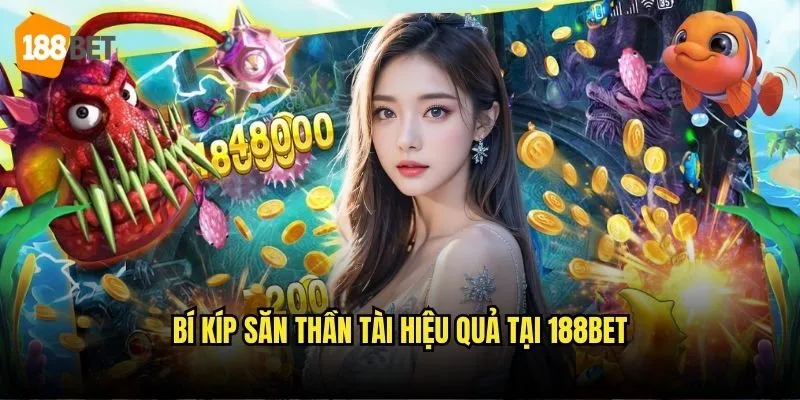 Bắn Cá Thần Tài 188bet - Kho Báu Đại Dương Đợi Khám Phá 3 Bí kíp săn thần tài hiệu quả tại 188bet