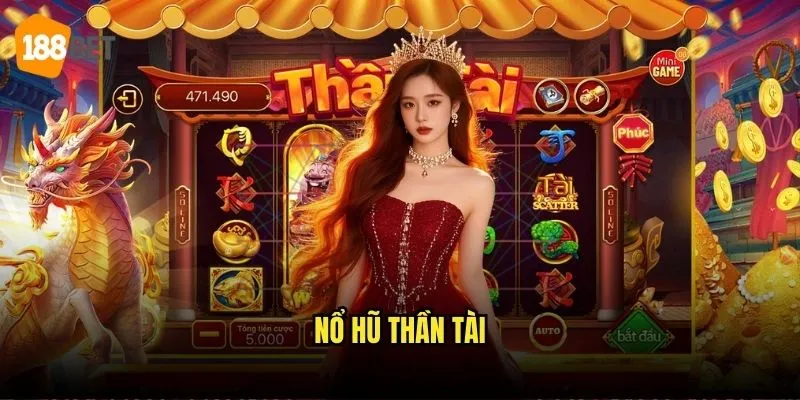 Nổ Hũ Thần Tài 188bet - Vận May Tài Lộc Gõ Cửa 1 Nổ Hũ Thần Tài
