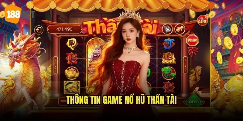Nổ Hũ Thần Tài 188bet - Vận May Tài Lộc Gõ Cửa 2 Thông tin game Nổ hũ thần tài