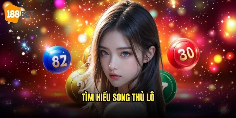 Song Thủ Lô 188bet - Chiến Thuật Chọn Cặp Số Vàng 2 Tìm hiểu song thủ lô